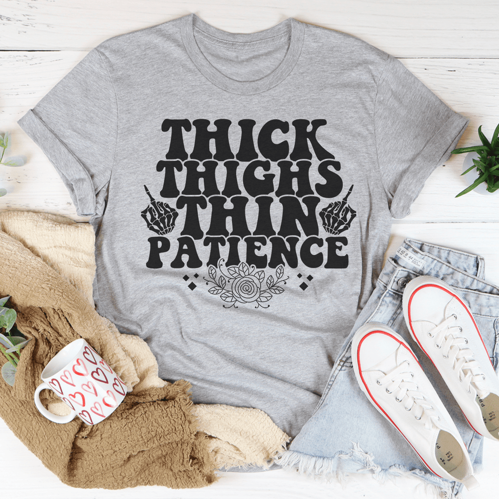 Thick Thighs Thin Patience Tee – Peachy Sunday
