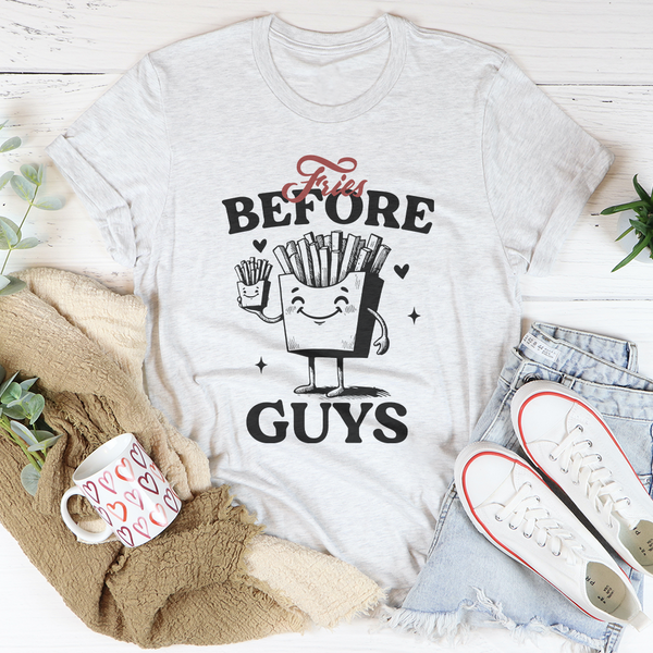 Fries Before Guys Tee