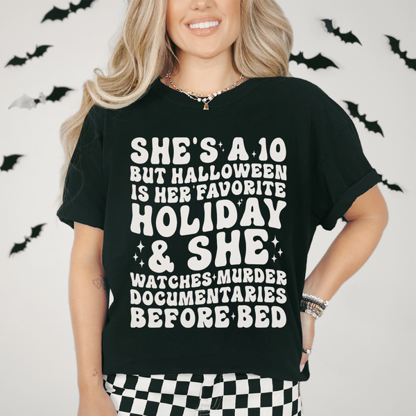 She's A 10 But Halloween Is Her Favorite Holiday Tee