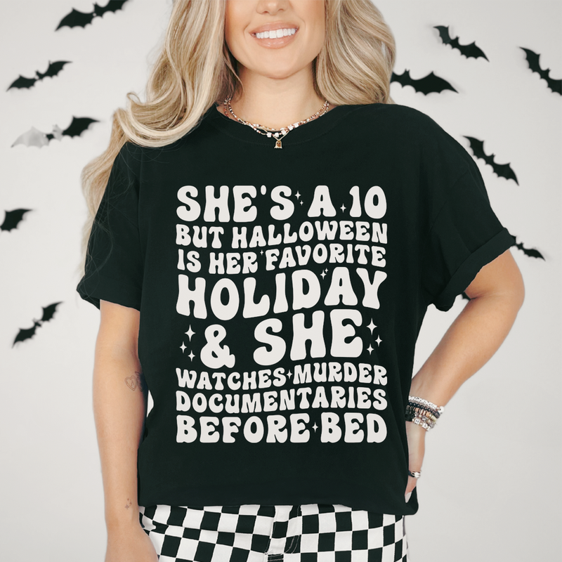 She's A 10 But Halloween Is Her Favorite Holiday Tee