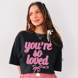 You're So Loved John 3:16 Tee