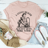 A Clean Beaver Always Gets More Wood Tee Heather Prism Peach / S Peachy Sunday T-Shirt