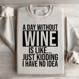 A Day Without Wine Sweatshirt Sand / S Peachy Sunday T-Shirt