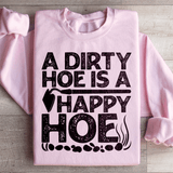 A Dirty Hoe Is A Happy Hoe Sweatshirt Light Pink / S Peachy Sunday T-Shirt