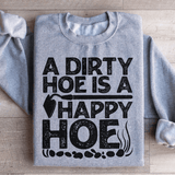 A Dirty Hoe Is A Happy Hoe Sweatshirt Sport Grey / S Peachy Sunday T-Shirt