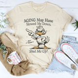 Aging May Have Slowed Me Down Tee Soft Cream / S Peachy Sunday T-Shirt