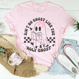 Ain't No Ghost Like The Holy Ghost Tee Pink / S Peachy Sunday T-Shirt