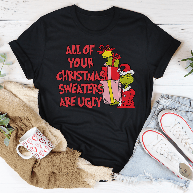 All Of Your Christmas Sweaters Are Ugly Tee Black Heather / S Peachy Sunday T-Shirt