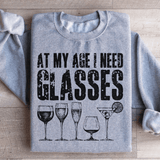 At My Age I Need Glasses Sweatshirt Sport Grey / S Peachy Sunday T-Shirt