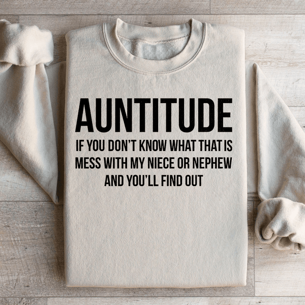 Auntitude If you Don't Know What That Is Mess Sweatshirt Sand / S Peachy Sunday T-Shirt