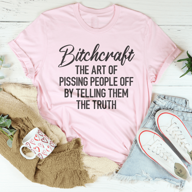 B*craft The Art Of Pissing People Off By Telling Them The Truth Tee Pink / S Peachy Sunday T-Shirt