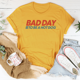 Bad Day To Be A Hot Dog Tee Mustard / S Peachy Sunday T-Shirt