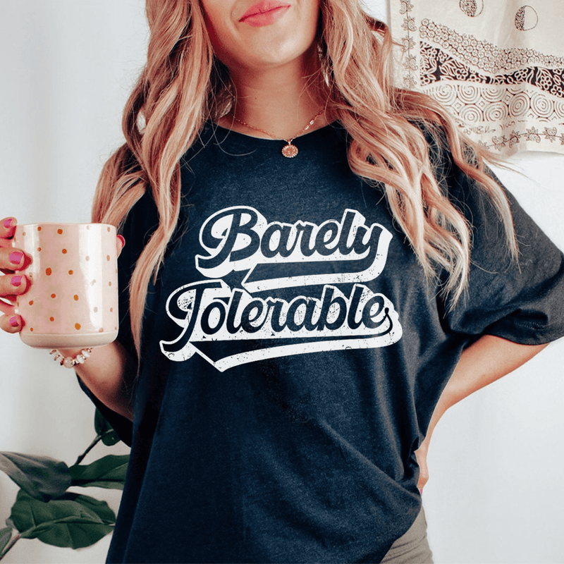 Barely Tolerable Tee Black Heather / S Peachy Sunday T-Shirt