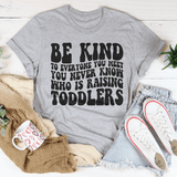 Be Kind To Everyone You Meet You Never Know Tee Athletic Heather / S Peachy Sunday T-Shirt