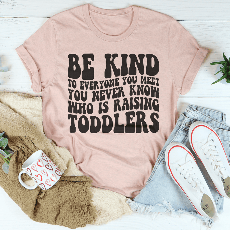 Be Kind To Everyone You Meet You Never Know Tee Heather Prism Peach / S Peachy Sunday T-Shirt