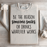 Be The Reason Someone Smiles Sweatshirt Sand / S Peachy Sunday T-Shirt