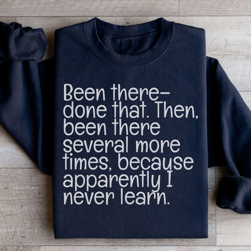 Been There Done That Sweatshirt Black / S Peachy Sunday T-Shirt