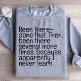 Been There Done That Sweatshirt Sport Grey / S Peachy Sunday T-Shirt