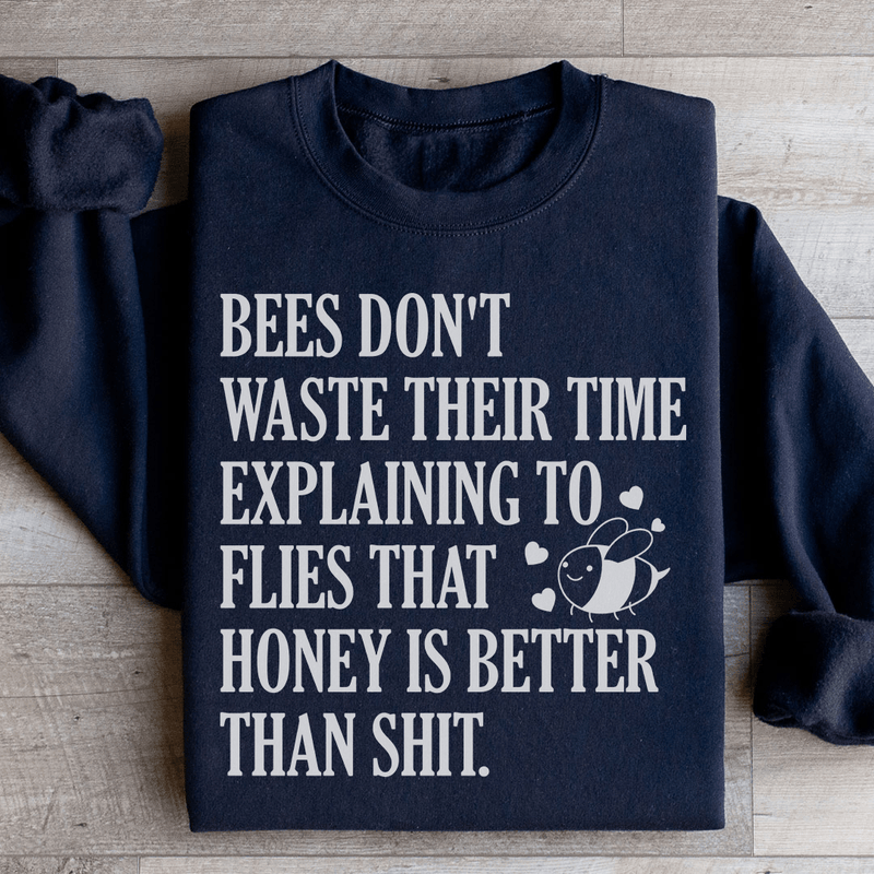 Bees Don't Waste Their Time Sweatshirt Black / S Peachy Sunday T-Shirt