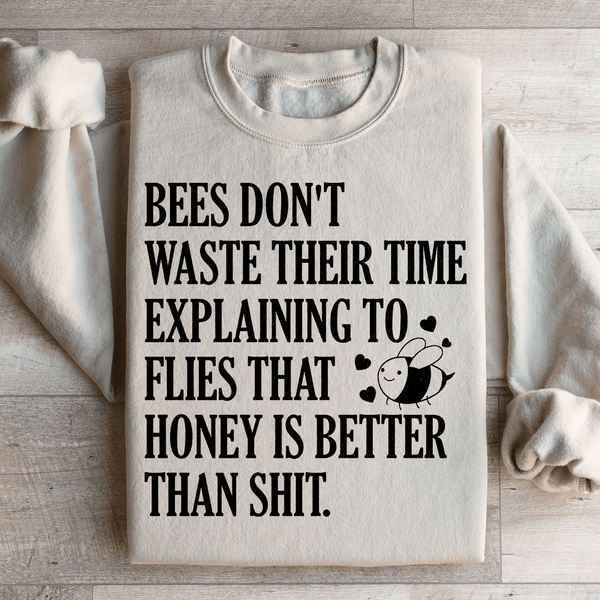 Bees Don't Waste Their Time Sweatshirt Sand / S Peachy Sunday T-Shirt