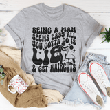 Being A Man Seems Easy All You Gotta Do Is Lie And Get Haircuts Tee Athletic Heather / S Peachy Sunday T-Shirt