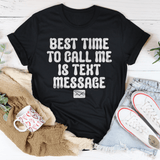 Best Time To Call Me Is Text Message Tee Black Heather / S Peachy Sunday T-Shirt