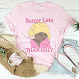 Better Late Than Ugly Kitty Tee Pink / S Peachy Sunday T-Shirt