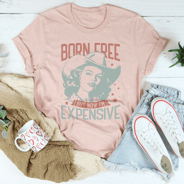 Born Free But Now I'm Expensive Tee Heather Prism Peach / S Peachy Sunday T-Shirt