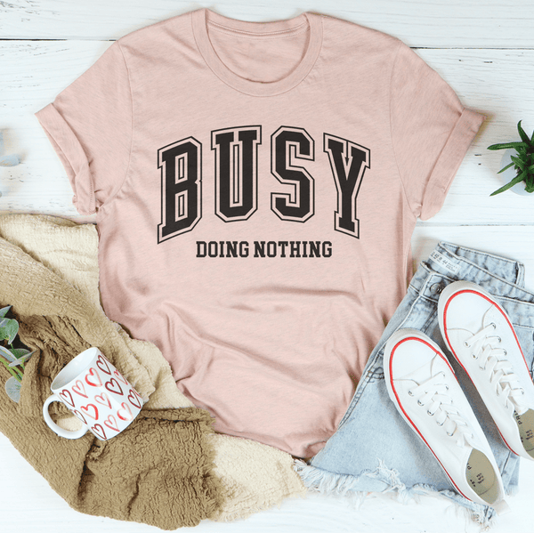 Busy Doing Nothing Tee Heather Prism Peach / S Peachy Sunday T-Shirt