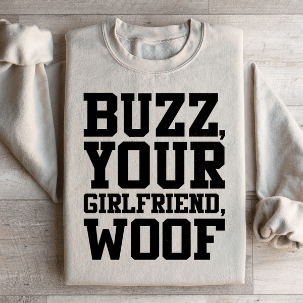 Buzz Your Girlfriend Sweatshirt Sand / S Peachy Sunday T-Shirt