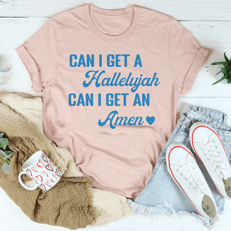 Can I Get A Hallelujah Can I Get An Amen Tee Heather Prism Peach / S Peachy Sunday T-Shirt