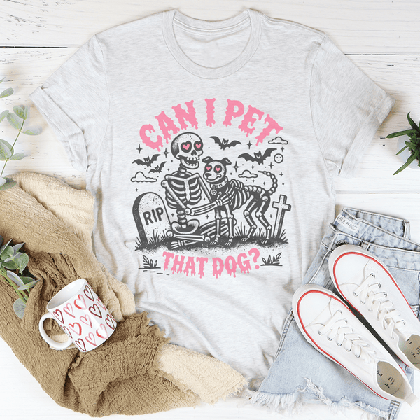 Can I Pet That Dog Tee Ash / S Peachy Sunday T-Shirt