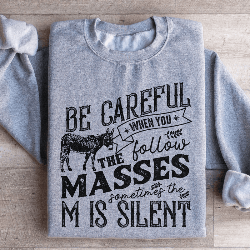 Careful When You Follow The Masses Sweatshirt Sport Grey / S Peachy Sunday T-Shirt