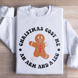 Christmas Cost Me An Arm And A Leg Sweatshirt White / S Peachy Sunday T-Shirt