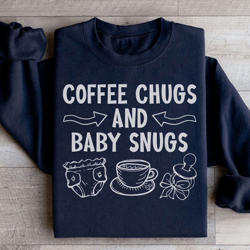 Coffee Chugs And Baby Snugs Sweatshirt Peachy Sunday T-Shirt