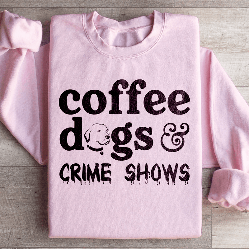 Coffee Dogs & Crime Shows Sweatshirt Light Pink / S Peachy Sunday T-Shirt