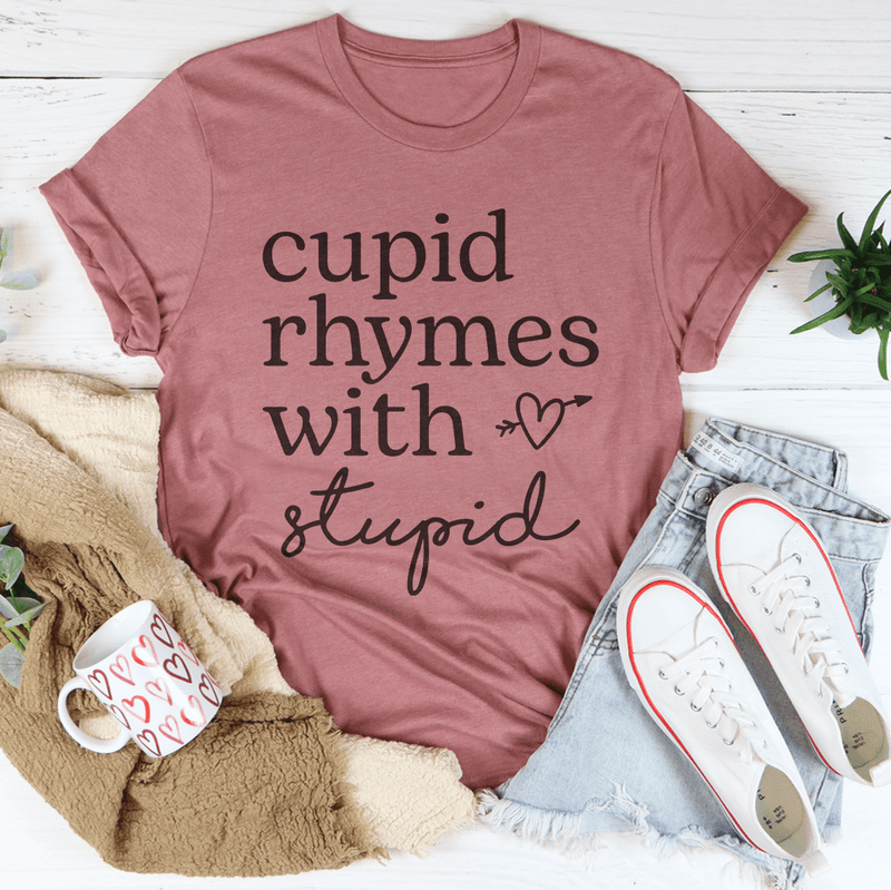 Cupid Rhymes With Stupid Tee Mauve / S Peachy Sunday T-Shirt