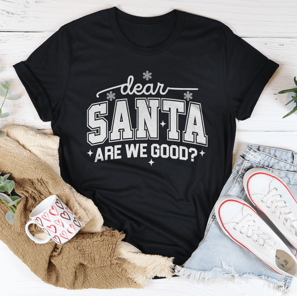 Dear Santa Are We Good Tee Black Heather / S Peachy Sunday T-Shirt