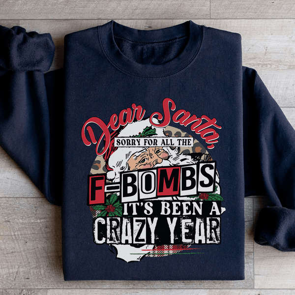 Dear Santa Sorry For All The F Bombs Sweatshirt Black / S Peachy Sunday T-Shirt