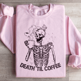 Death Til Coffee Sweatshirt Light Pink / S Peachy Sunday T-Shirt