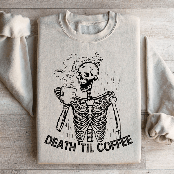 Death Til Coffee Sweatshirt Sand / S Peachy Sunday T-Shirt