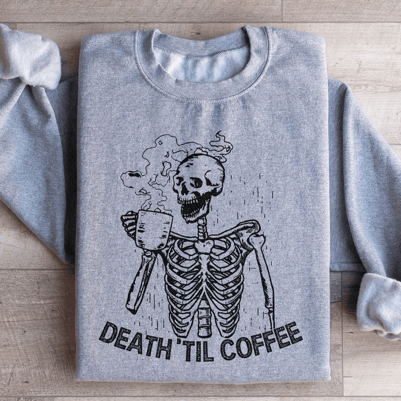 Death Til Coffee Sweatshirt Sport Grey / S Peachy Sunday T-Shirt