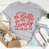 Deck The Halls And Not Your Family Tee Athletic Heather / S Peachy Sunday T-Shirt