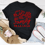 Deck The Halls And Not Your Family Tee Black Heather / S Peachy Sunday T-Shirt