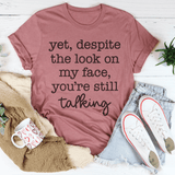 Despite The Look On My Face You're Still Talking Tee Mauve / S Peachy Sunday T-Shirt