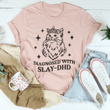 Diagnosed With Slay Dhd Tee Heather Prism Peach / S Peachy Sunday T-Shirt