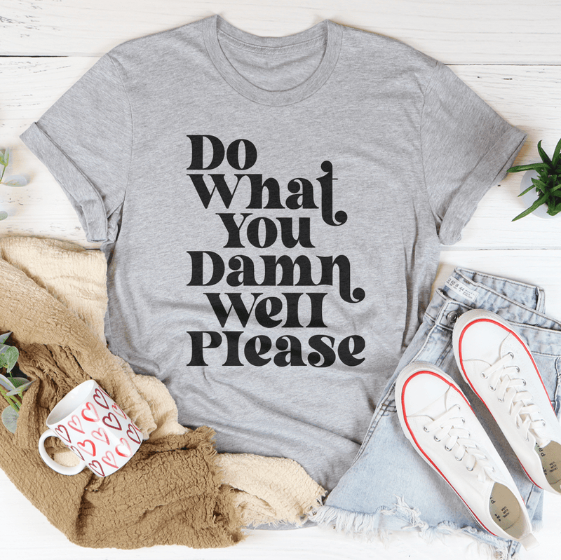 Do What You Damn Well Please Tee Athletic Heather / S Peachy Sunday T-Shirt