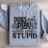 Does Not Play Well With Stupid Sweatshirt Sport Grey / S Peachy Sunday T-Shirt