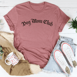 Dog Mom Club Tee Mauve / S Peachy Sunday T-Shirt