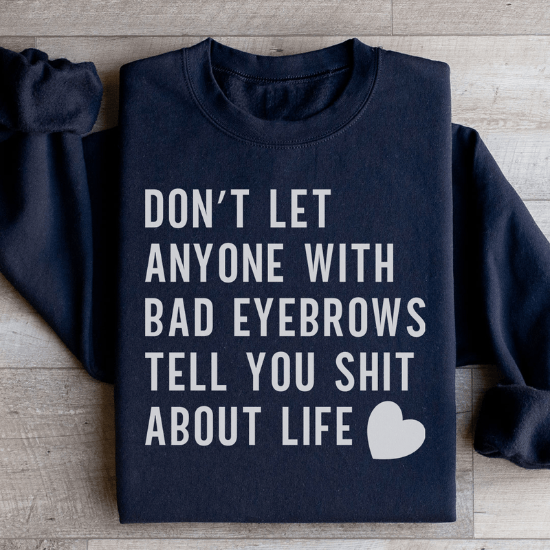 Don't Let Anyone Sweatshirt Black / S Peachy Sunday T-Shirt